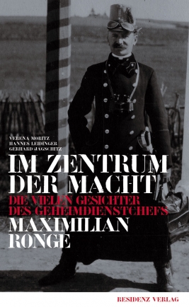 Coverabbildung von "At the Centre of Power. The many faces of Maximilian Ronge, director of the k.u.k. Secret Service"