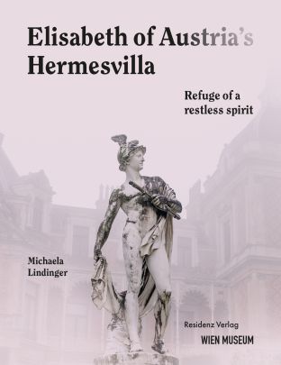 Coverabbildung von "Empress Elisabeths Hermesvilla"