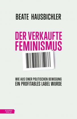 Coverabbildung von 'Der verkaufte Feminismus'