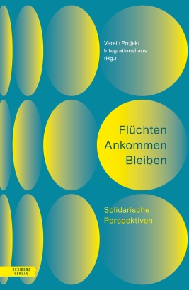 Coverabbildung von 'Flüchten Ankommen Bleiben'